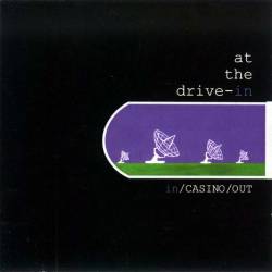 At The Drive-In : In Casino Out
